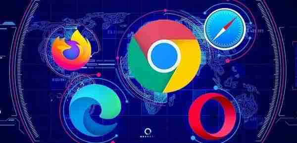 最佳网络浏览器：Chrome、Edge、Firefox、Opera、Safari